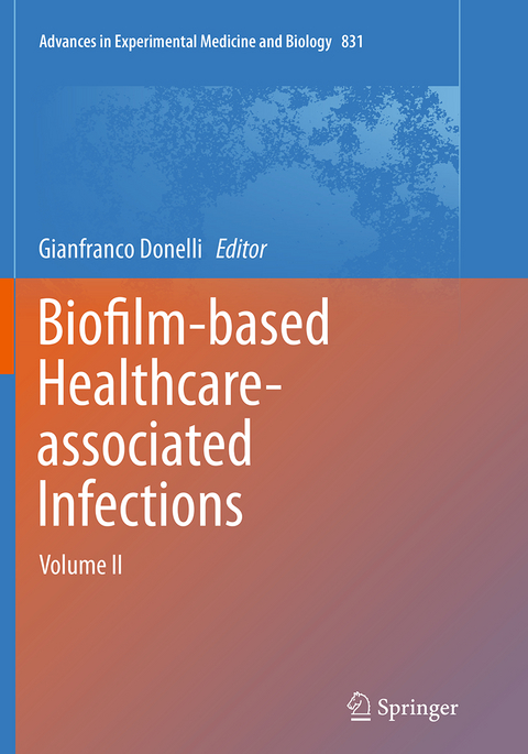 Biofilm-based Healthcare-associated Infections - 