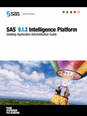 SAS(R) 9.1.3 Intelligence Platform - 