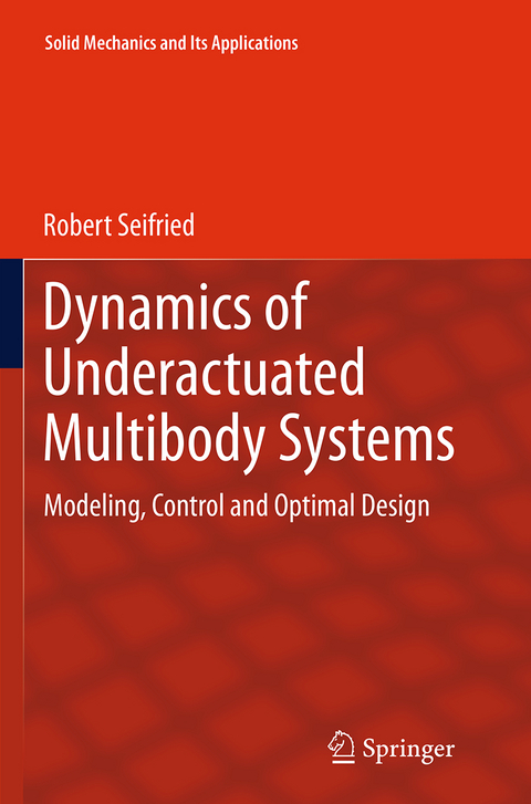 Dynamics of Underactuated Multibody Systems - Robert Seifried