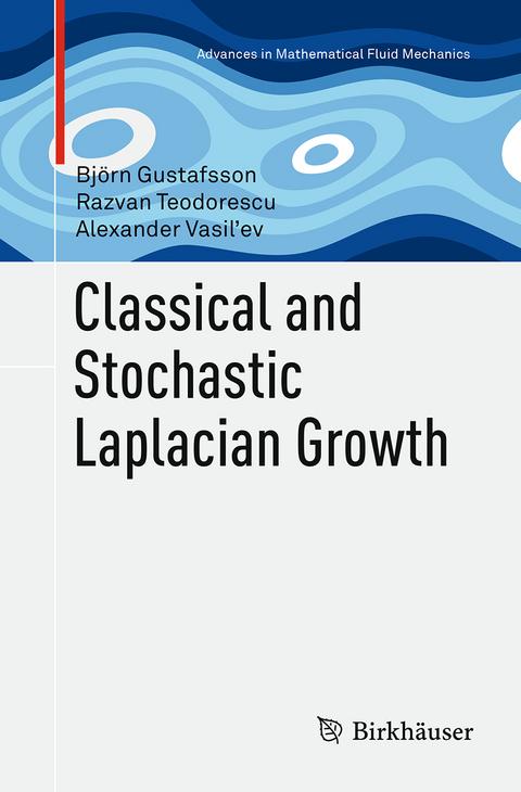 Classical and Stochastic Laplacian Growth - Björn Gustafsson, Razvan Teodorescu, Alexander Vasil’ev