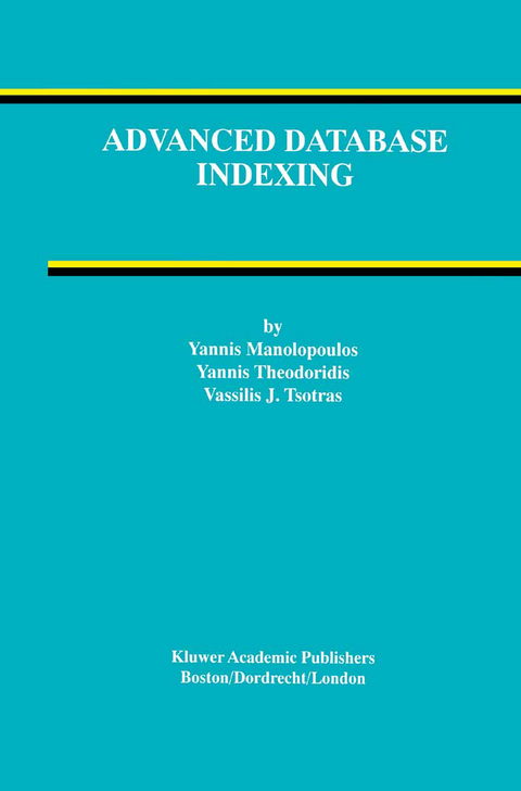 Advanced Database Indexing - Yannis Manolopoulos, Yannis Theodoridis, Vassilis Tsotras