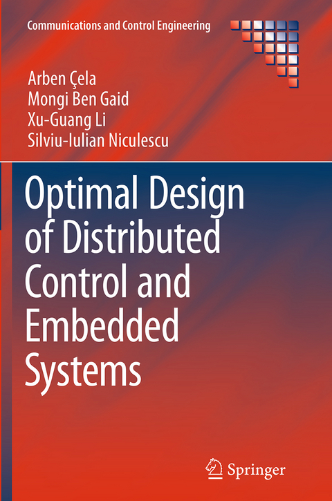 Optimal Design of Distributed Control and Embedded Systems - Arben Çela, Mongi Ben Gaid, Xu-Guang Li, Silviu-Iulian Niculescu