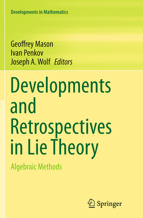 Developments and Retrospectives in Lie Theory - 