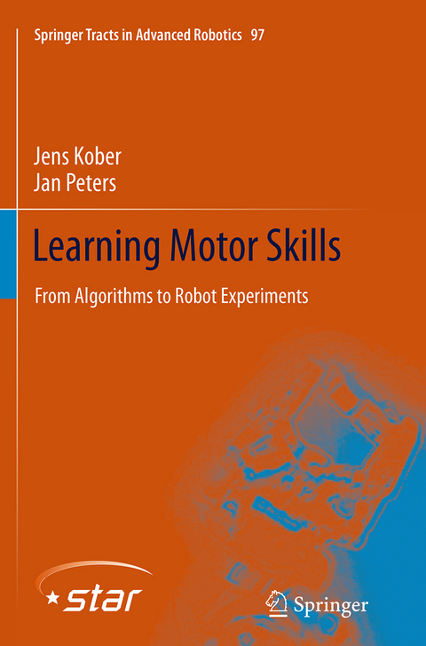 Learning Motor Skills - Jens Kober, Jan Peters