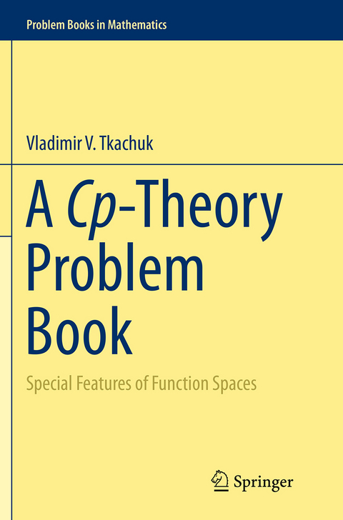 A Cp-Theory Problem Book - Vladimir V. Tkachuk