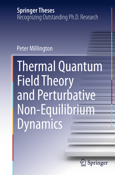 Thermal Quantum Field Theory and Perturbative Non-Equilibrium Dynamics - Peter Millington