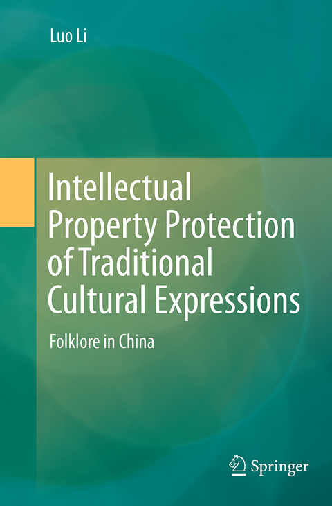 Intellectual Property Protection of Traditional Cultural Expressions - Luo Li