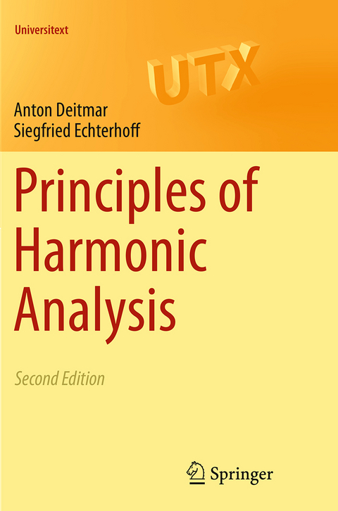 Principles of Harmonic Analysis - Anton Deitmar, Siegfried Echterhoff