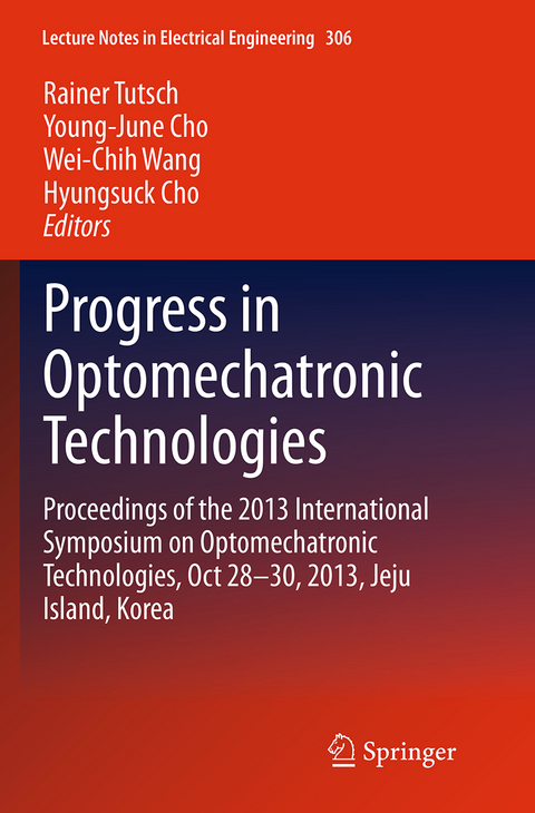 Progress in Optomechatronic Technologies - 
