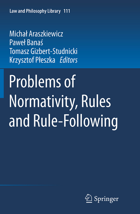Problems of Normativity, Rules and Rule-Following - 