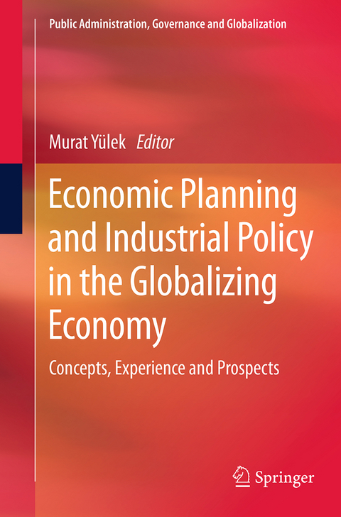 Economic Planning and Industrial Policy in the Globalizing Economy - 