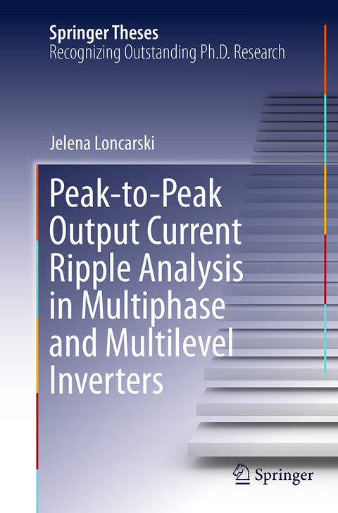 Peak-to-Peak Output Current Ripple Analysis in Multiphase and Multilevel Inverters - Jelena Loncarski