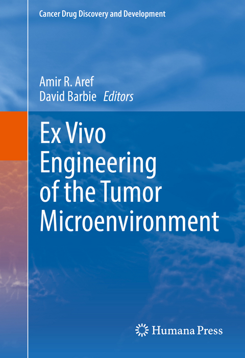 Ex Vivo Engineering of the Tumor Microenvironment - 