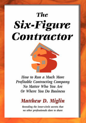 The Six-Figure Contractor - Matthew Miglin  D.