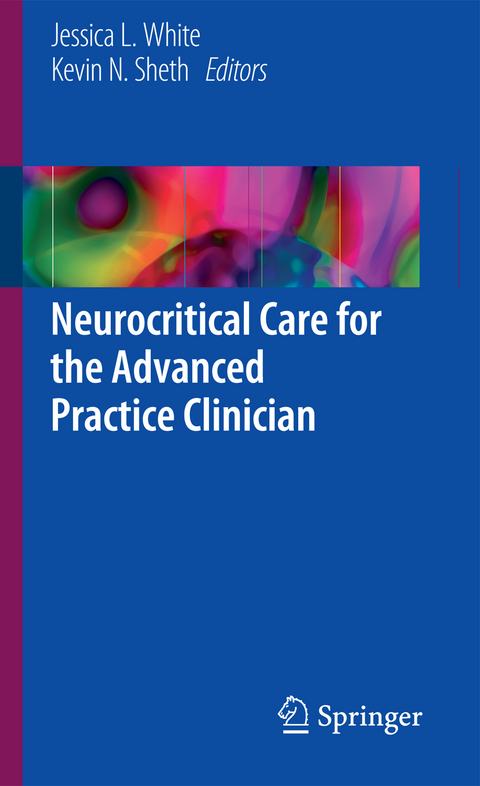 Neurocritical Care for the Advanced Practice Clinician - 