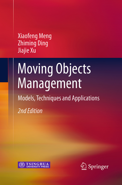 Moving Objects Management - Xiaofeng Meng, Zhiming Ding, Jiajie Xu