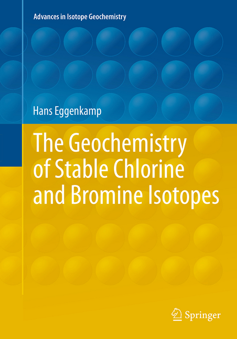 The Geochemistry of Stable Chlorine and Bromine Isotopes - Hans Eggenkamp