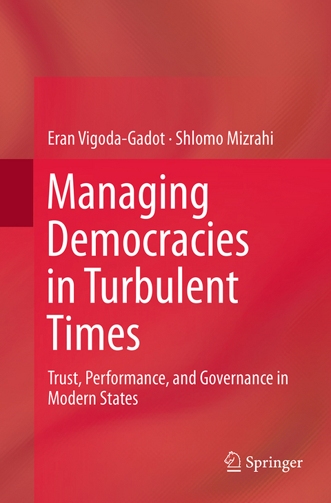 Managing Democracies in Turbulent Times - Eran Vigoda-Gadot, Shlomo Mizrahi