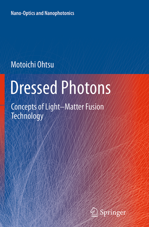 Dressed Photons - Motoichi Ohtsu