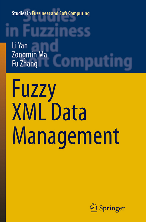 Fuzzy XML Data Management - Li Yan, Zongmin Ma, Fu Zhang