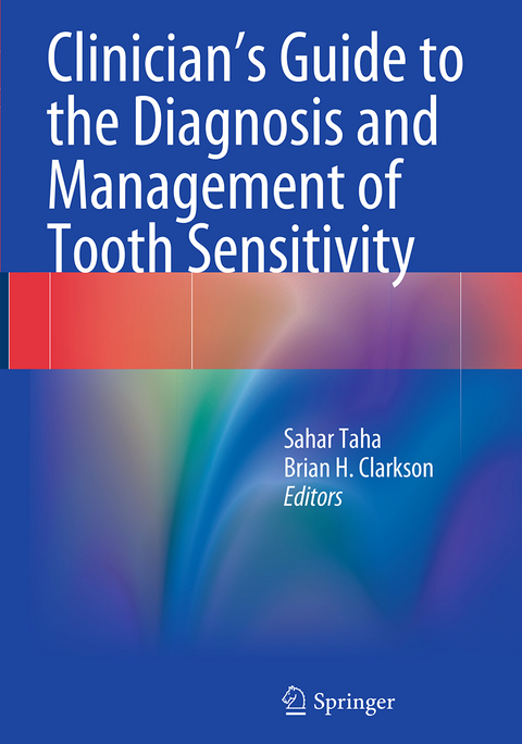 Clinician's Guide to the Diagnosis and Management of Tooth Sensitivity - 