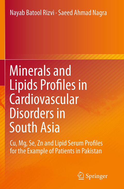 Minerals and Lipids Profiles in Cardiovascular Disorders in South Asia - Nayab Batool Rizvi, Saeed Ahmad Nagra