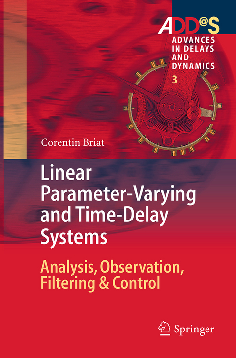 Linear Parameter-Varying and Time-Delay Systems - Corentin Briat