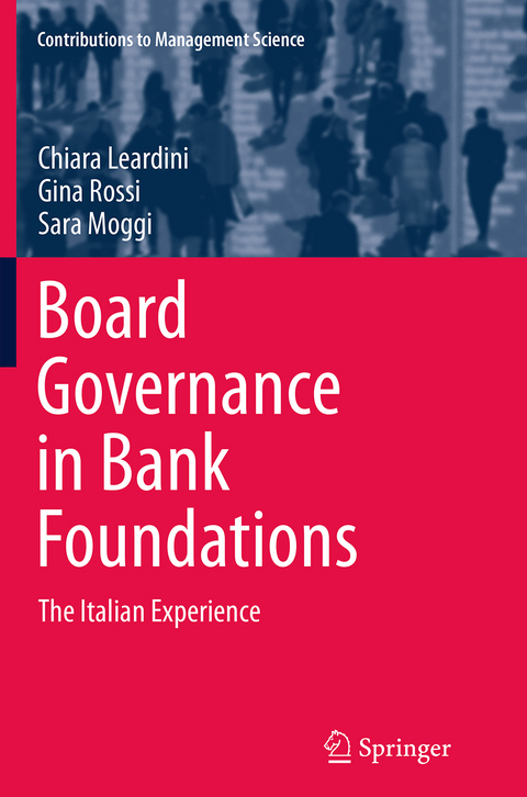 Board Governance in Bank Foundations - Chiara Leardini, Gina Rossi, Sara Moggi
