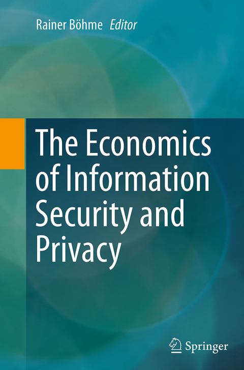 The Economics of Information Security and Privacy - 