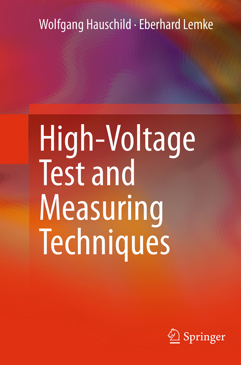 High-Voltage Test and Measuring Techniques - Wolfgang Hauschild, Eberhard Lemke