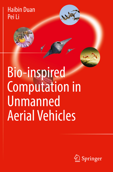 Bio-inspired Computation in Unmanned Aerial Vehicles - Haibin Duan, Pei Li