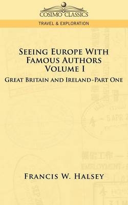 Seeing Europe with Famous Authors - Francis W Halsey