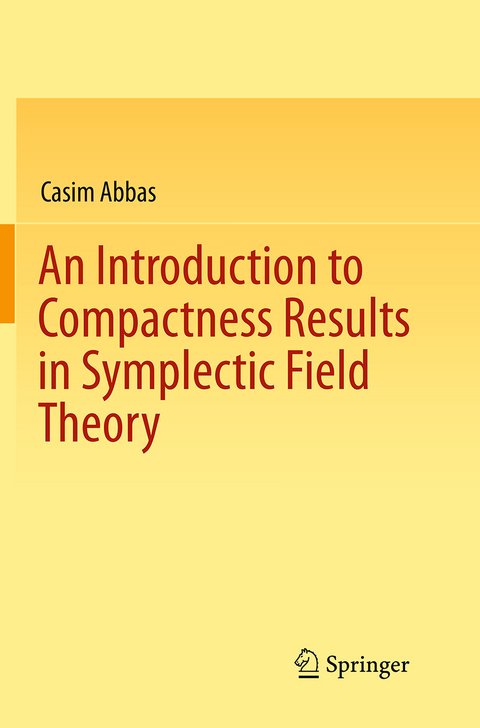 An Introduction to Compactness Results in Symplectic Field Theory - Casim Abbas