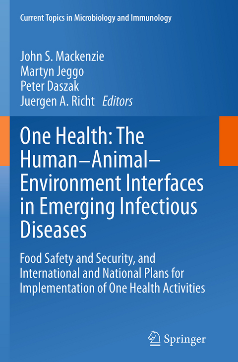 One Health: The Human-Animal-Environment Interfaces in Emerging Infectious Diseases - 