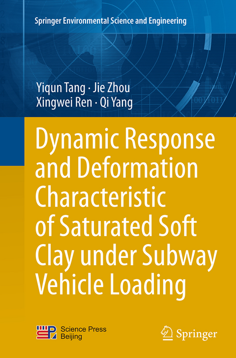 Dynamic Response and Deformation Characteristic of Saturated Soft Clay under Subway Vehicle Loading - Yiqun Tang, Jie Zhou, Xingwei Ren, Qi Yang