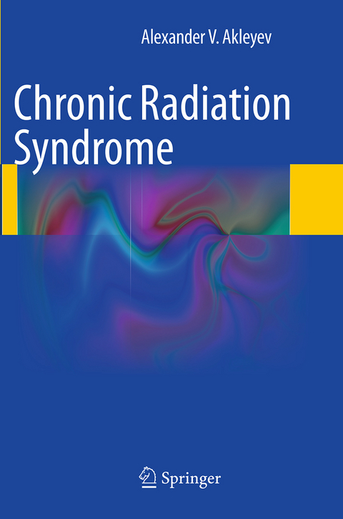 Chronic Radiation Syndrome - Alexander V. Akleyev