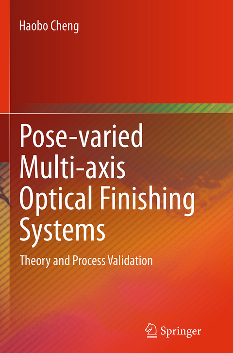 Pose-varied Multi-axis Optical Finishing Systems - Haobo Cheng