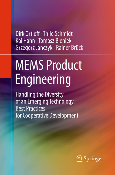 MEMS Product Engineering - Dirk Ortloff, Thilo Schmidt, Kai Hahn, Tomasz Bieniek, Grzegorz Janczyk, Rainer Brück