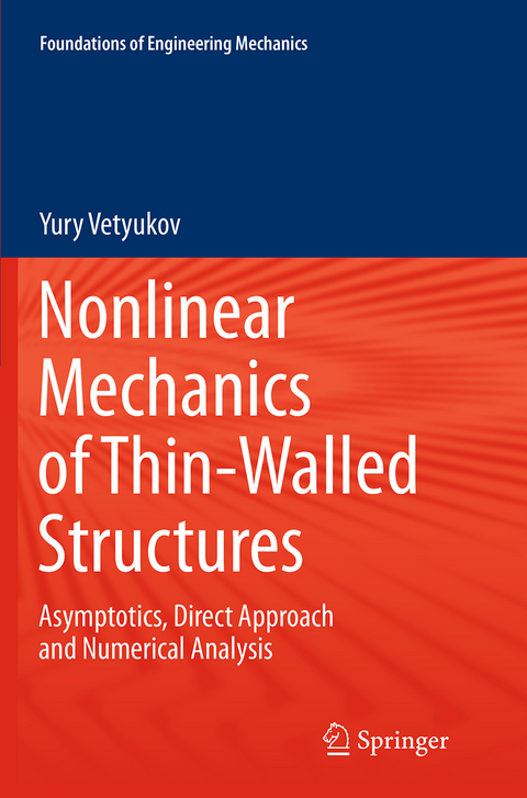 Nonlinear Mechanics of Thin-Walled Structures - Yury Vetyukov