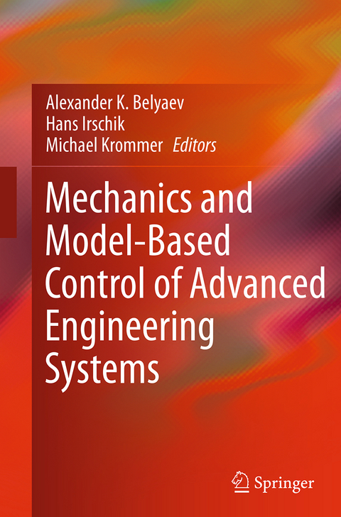 Mechanics and Model-Based Control of Advanced Engineering Systems - 