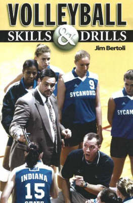 Volleyball Skills and Drills - Jim Bertoli