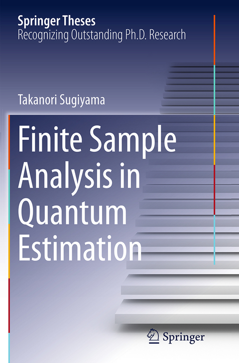 Finite Sample Analysis in Quantum Estimation - Takanori Sugiyama