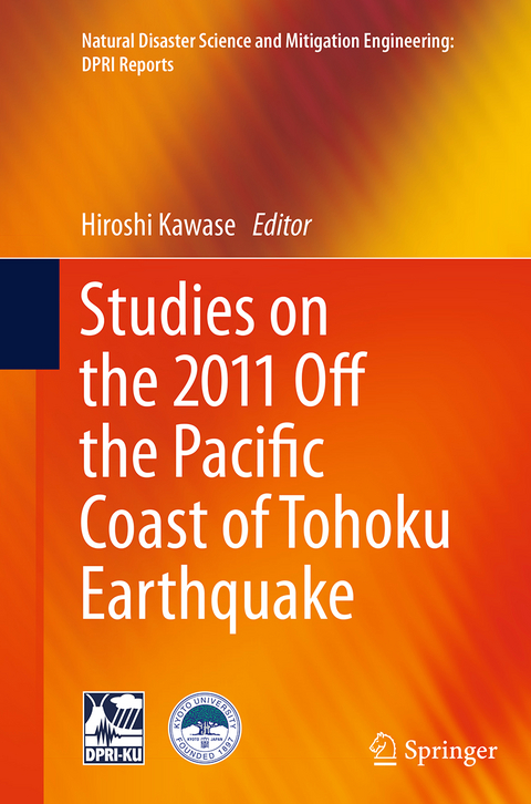 Studies on the 2011 Off the Pacific Coast of Tohoku Earthquake - 