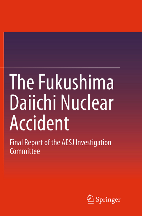 The Fukushima Daiichi Nuclear Accident - 