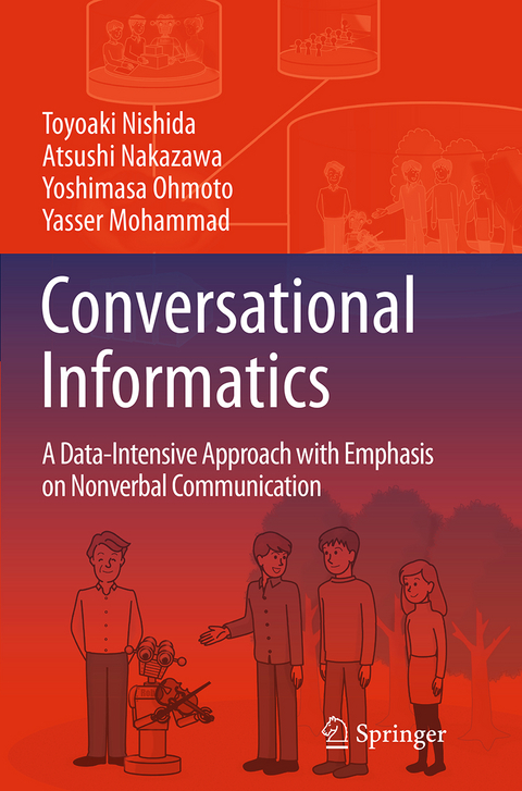 Conversational Informatics - Toyoaki Nishida, Atsushi Nakazawa, Yoshimasa Ohmoto, Yasser Mohammad