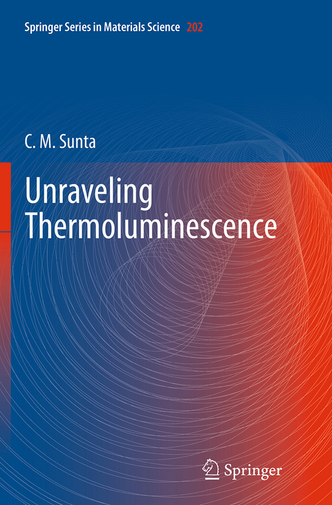 Unraveling Thermoluminescence - C M Sunta