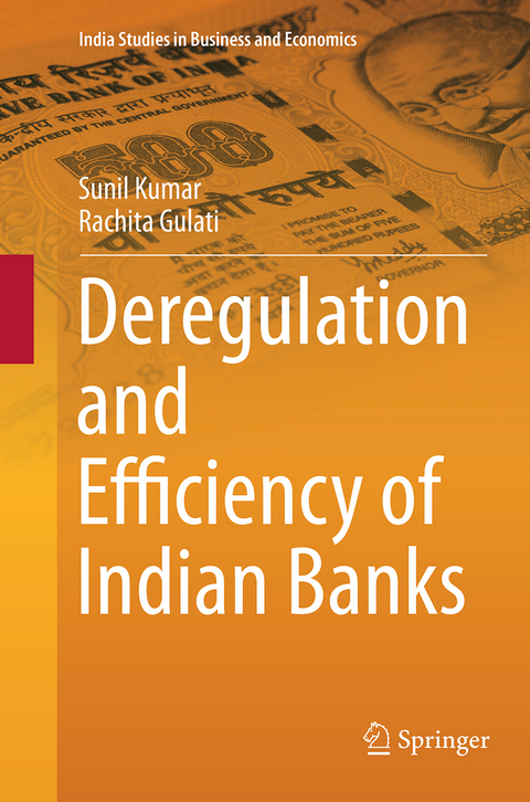 Deregulation and Efficiency of Indian Banks - Sunil Kumar, Rachita Gulati