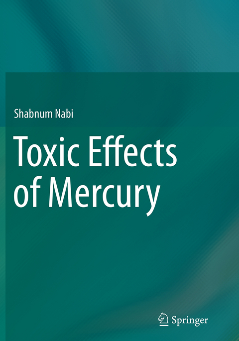 Toxic Effects of Mercury - Shabnum Nabi