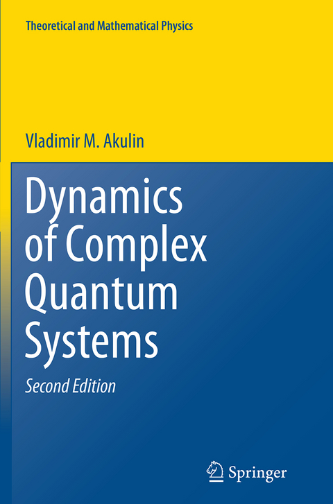Dynamics of Complex Quantum Systems - Vladimir M. Akulin