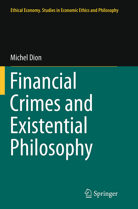 Financial Crimes and Existential Philosophy - Michel Dion